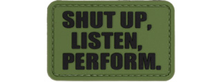"Shut Up, Listen, Perform" PVC Patch (Color: Green)