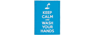 Keep Calm and Wash Your Hands PVC Patch (Color: Blue) Keep Calm and Wash Your Hands PVC Patch (Color: Blue)