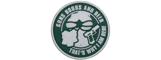"Guns, Boobs, and Beer, That's Why I AM Here" PVC Patch (Color: OD Green)
