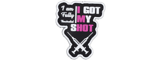"I Am Fully Vaccinated, I Got My Shot" PVC Patch (Color: Black)