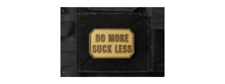 "Do More, Suck Less" PVC Morale Patch (Color: Coyote Tan)