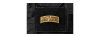 "That's What She Said" PVC Morale Patch (Color: Coyote Tan)
