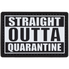 Straight Outta Quarantine PVC Patch (Color: Black and White)