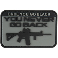 G-Force Once You Go Black You Never Go Back PVC Morale Patch - GRAY