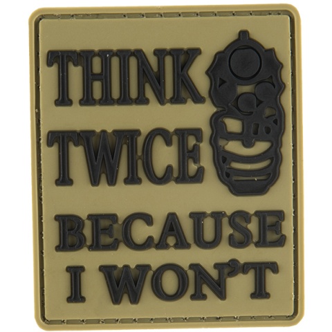 G-Force Think Twice Because I Won't PVC Morale Patch - TAN