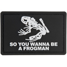 G-Force So You Wanna Be A Frogman PVC Morale Patch - BLACK