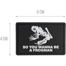 G-Force So You Wanna Be A Frogman PVC Morale Patch - BLACK