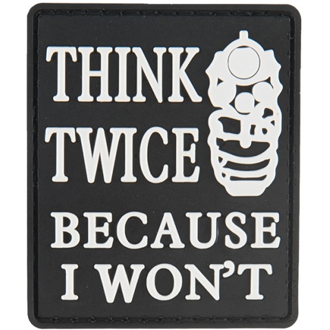 G-Force Think Twice Because I Won't PVC Morale Patch - BLACK