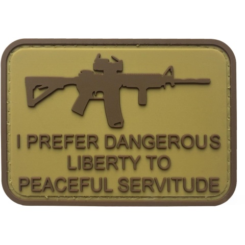 G-Force I Prefer Dangerous Liberty to Peaceful Servitude PVC Morale Patch - TAN