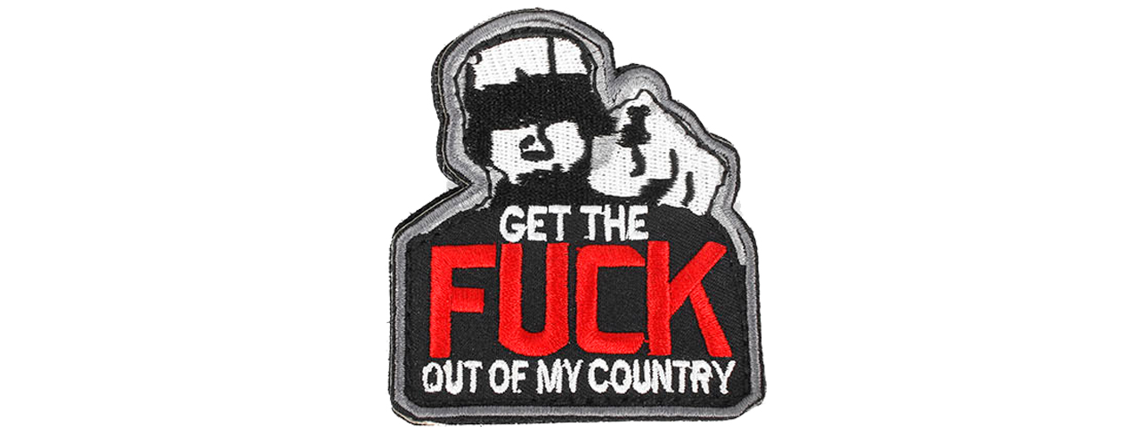 T2107 GET THE F*CK OUT PATCH - Click Image to Close