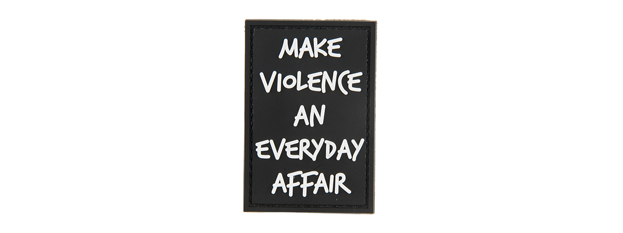 G-FORCE MAKE VIOLENCE AN EVERYDAY AFFAIR PVC MORALE PATCH - Click Image to Close