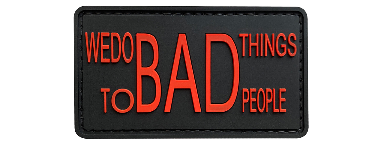 G-Force "We Do Bad Things" PVC Morale Patch (BLACK / RED) - Click Image to Close