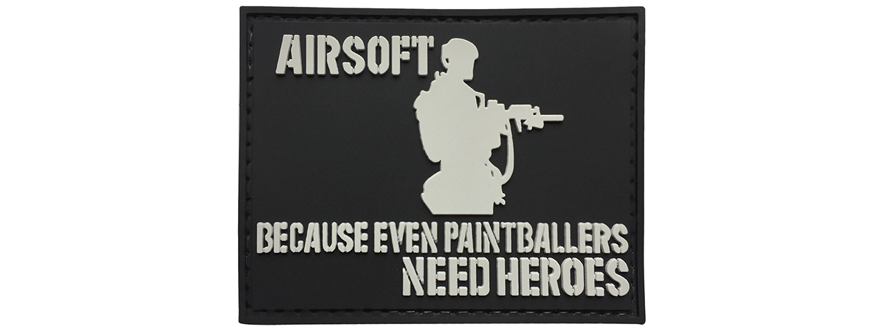G-Force Airsoft, Even Paintballers Need Heroes PVC Morale Patch (BLACK) - Click Image to Close