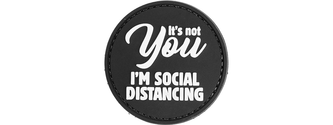 "It's Not YOU I'm Social Distancing" Morale Patch (Black) - Click Image to Close