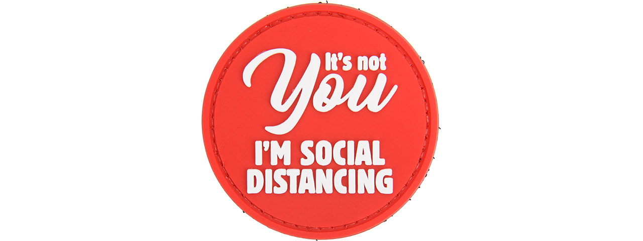 "It's not YOU. I'm Social Distancing" PVC Morale Patch (Red) - Click Image to Close