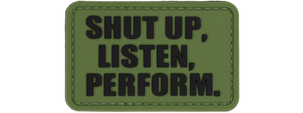 "Shut Up, Listen, Perform" PVC Patch (Color: Green) - Click Image to Close