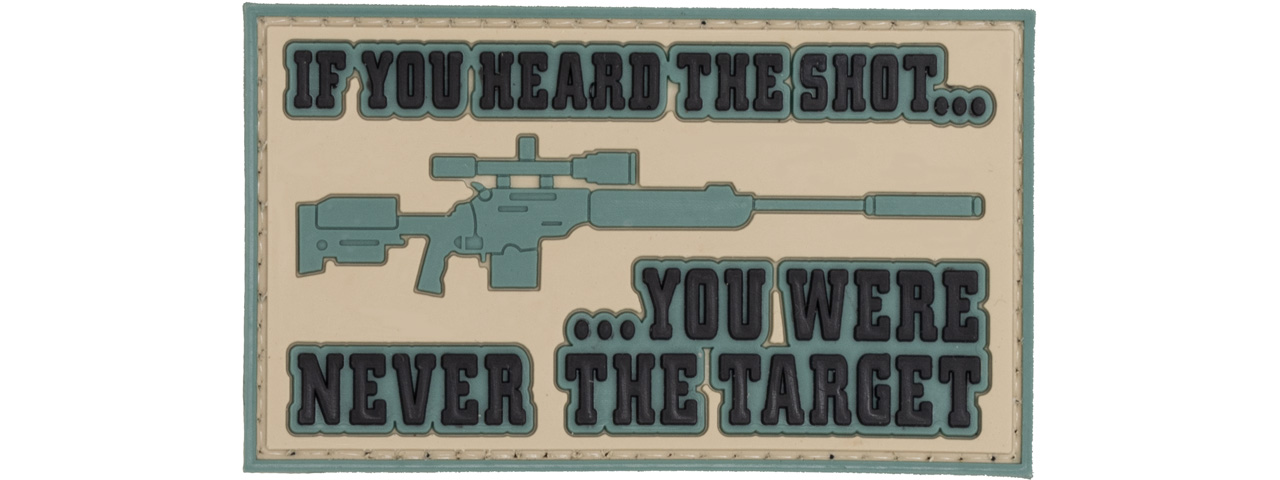 "If You Heard the Shot, You Were Never the Target" PVC Patch - Click Image to Close