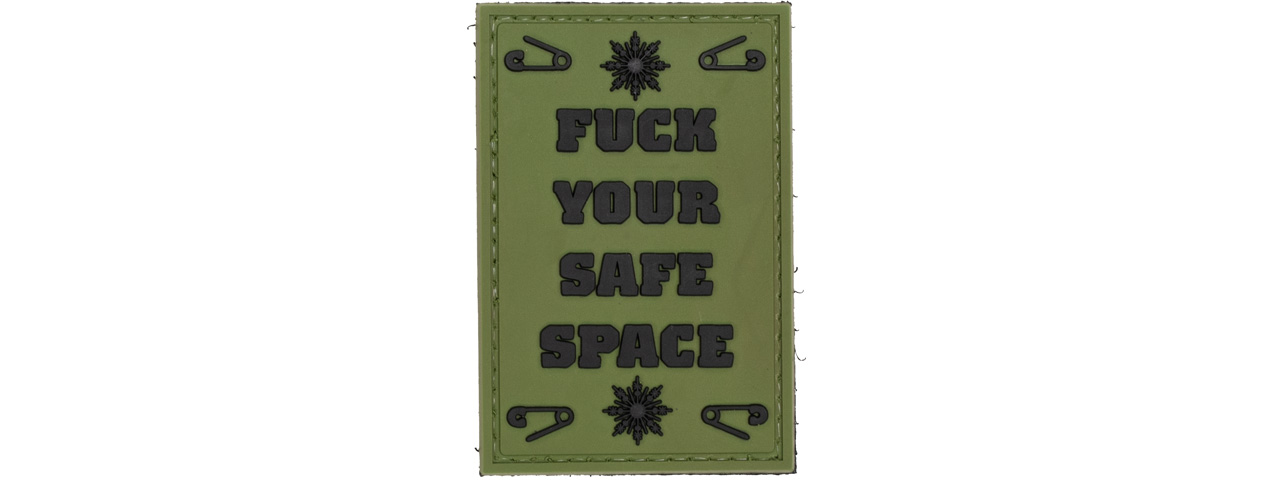"Fuck Your Safe Space" PVC Patch (Color: OD Green) - Click Image to Close
