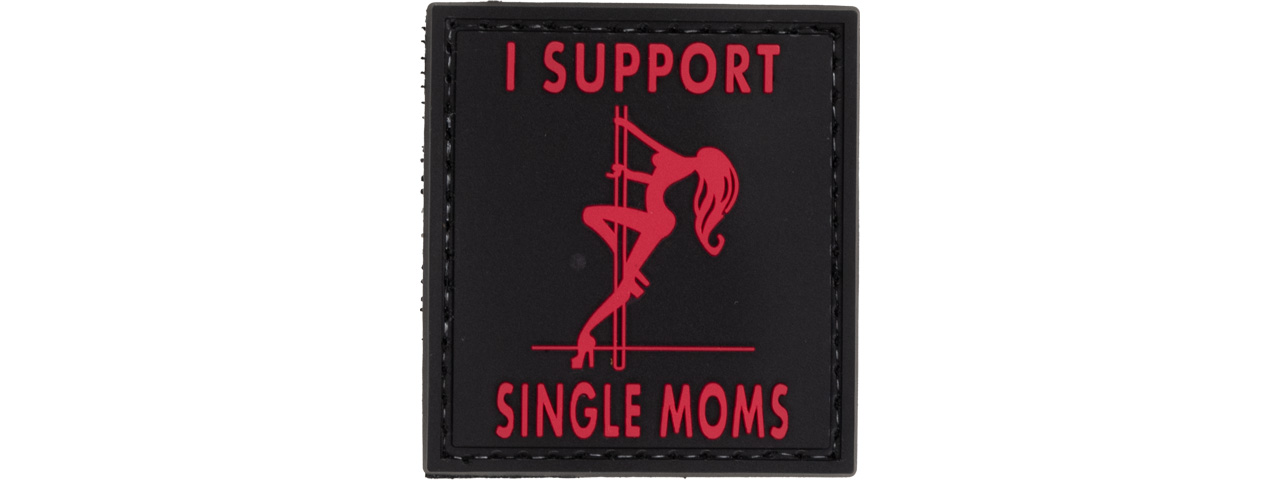 "I Support Single Moms" PVC Patch (Color: Red) - Click Image to Close