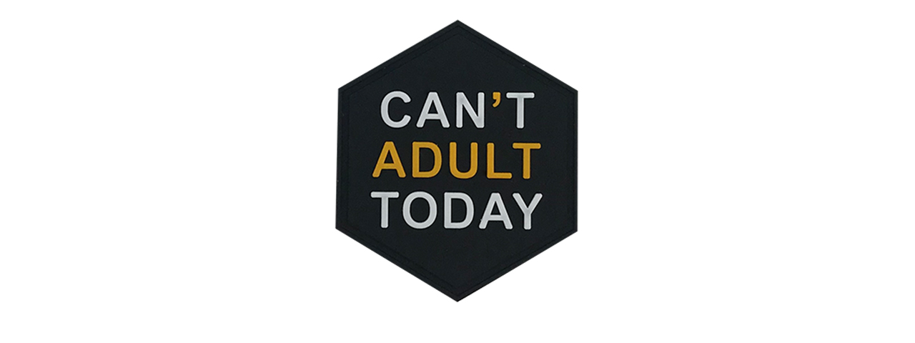 Hexagon PVC Patch "Can't Adult Today" - Click Image to Close