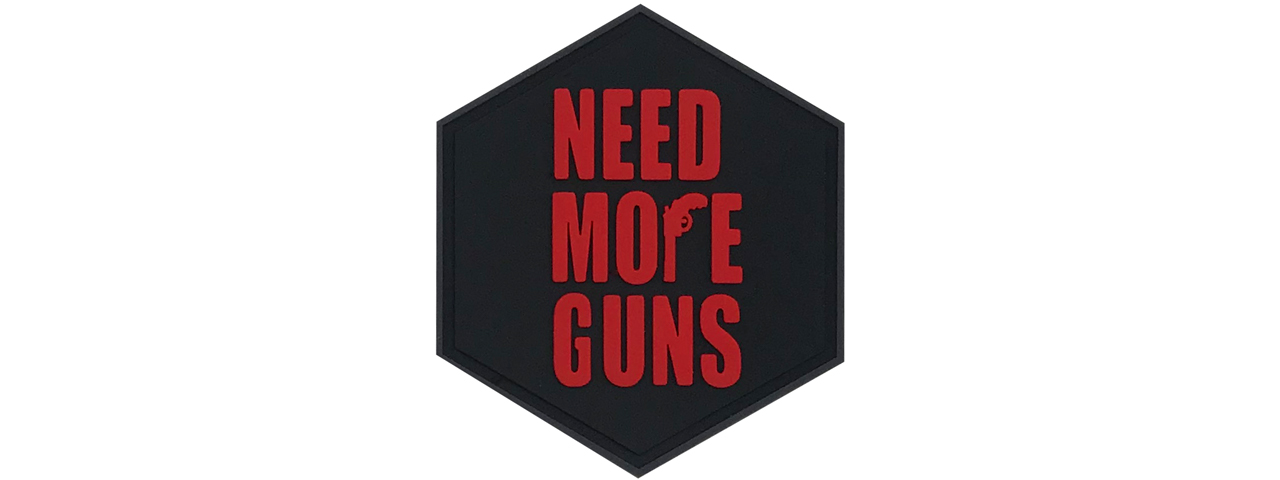 Hexagon PVC Patch "Need More Guns" - Click Image to Close