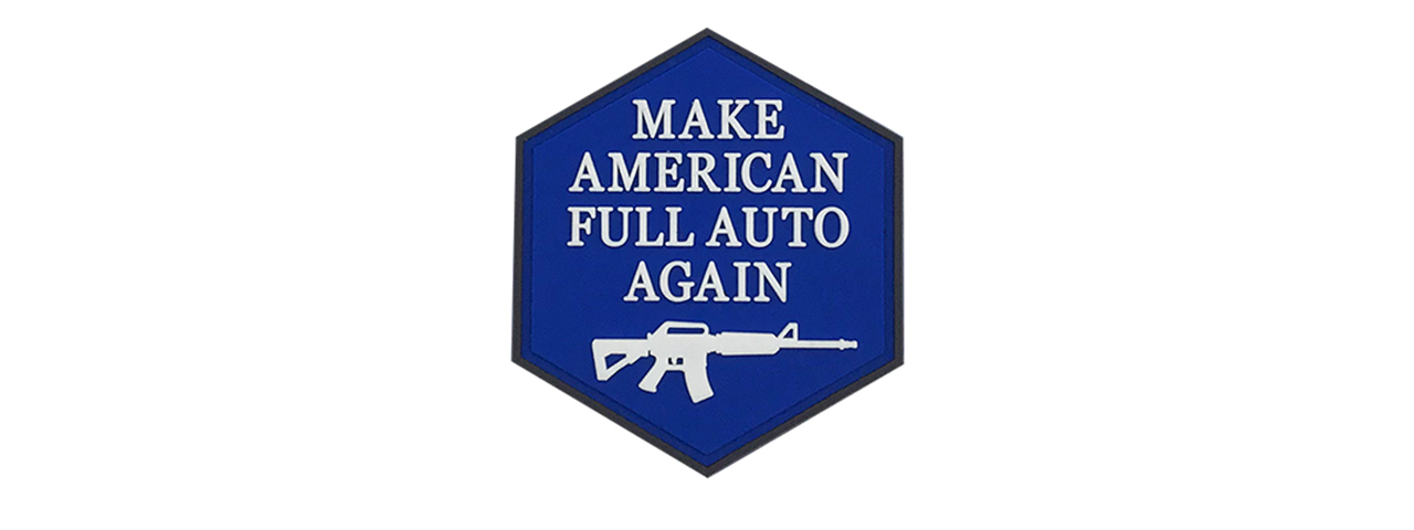 Hexagon PVC Patch "Make America Full Auto Again" - Click Image to Close