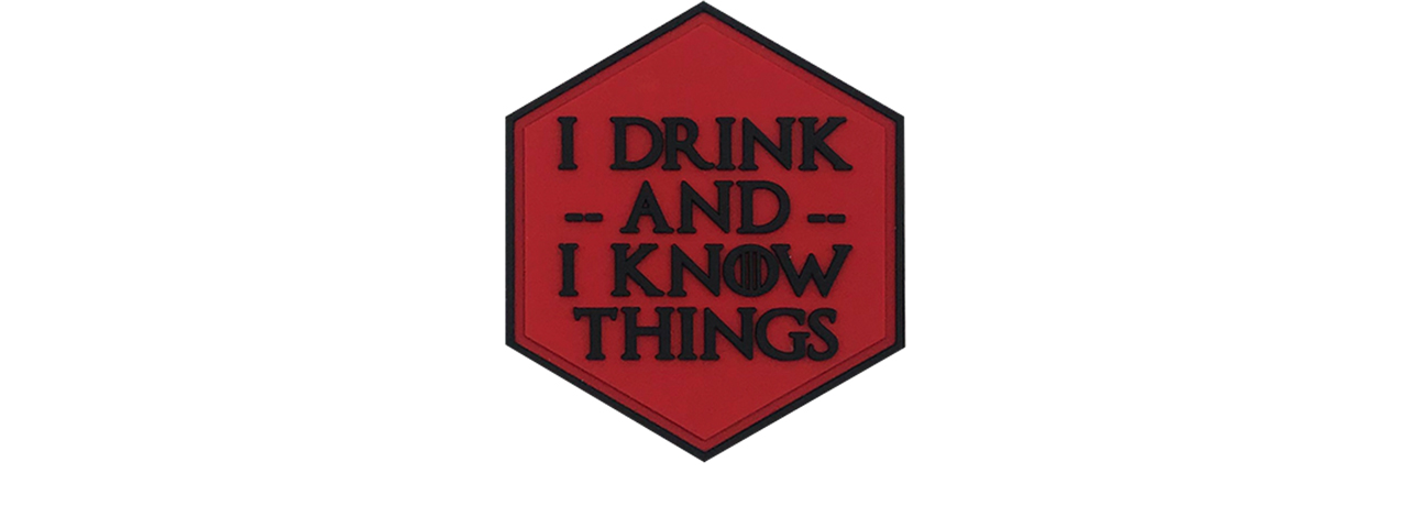 Hexagon PVC Patch "I Drink and Know Things" - Click Image to Close