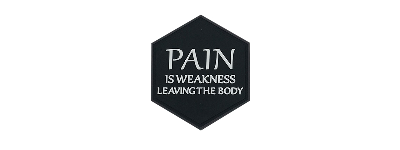 Hexagon PVC Patch "Pain is Weakness Leaving the Body" - Click Image to Close