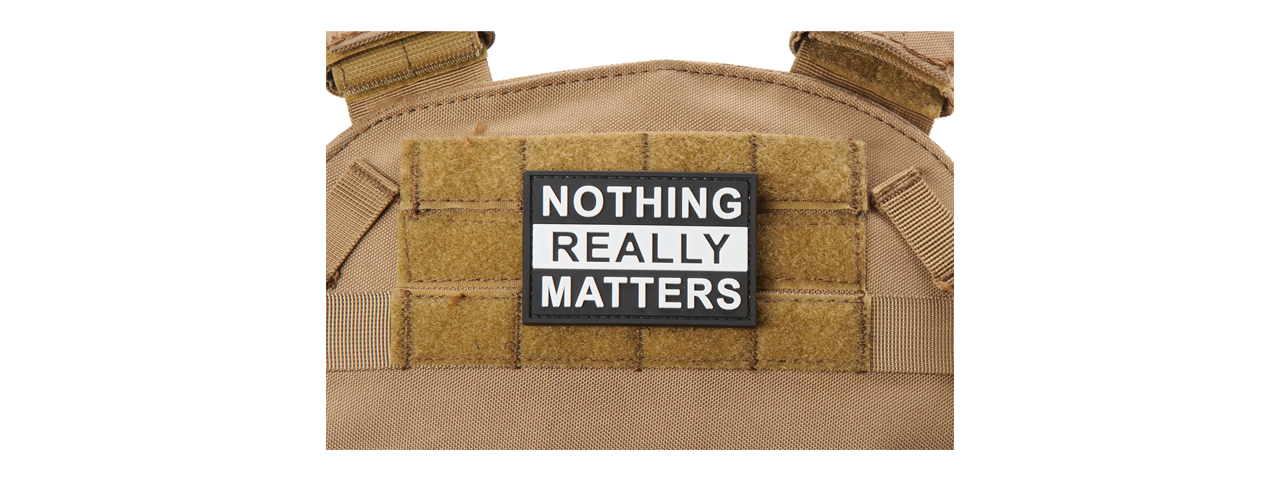 "Nothing Really Matters" PVC Morale Patch (Color: Black) - Click Image to Close