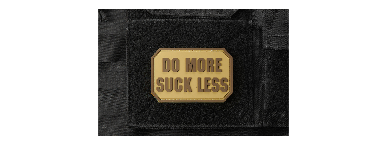 "Do More, Suck Less" PVC Morale Patch (Color: Coyote Tan) - Click Image to Close