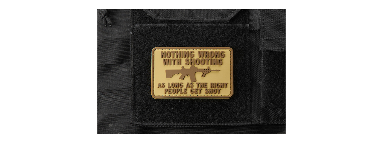"Nothing Wrong with Shooting As Long As The Rich People Get Shot" PVC Morale Patch (Color: Coyote Tan) - Click Image to Close