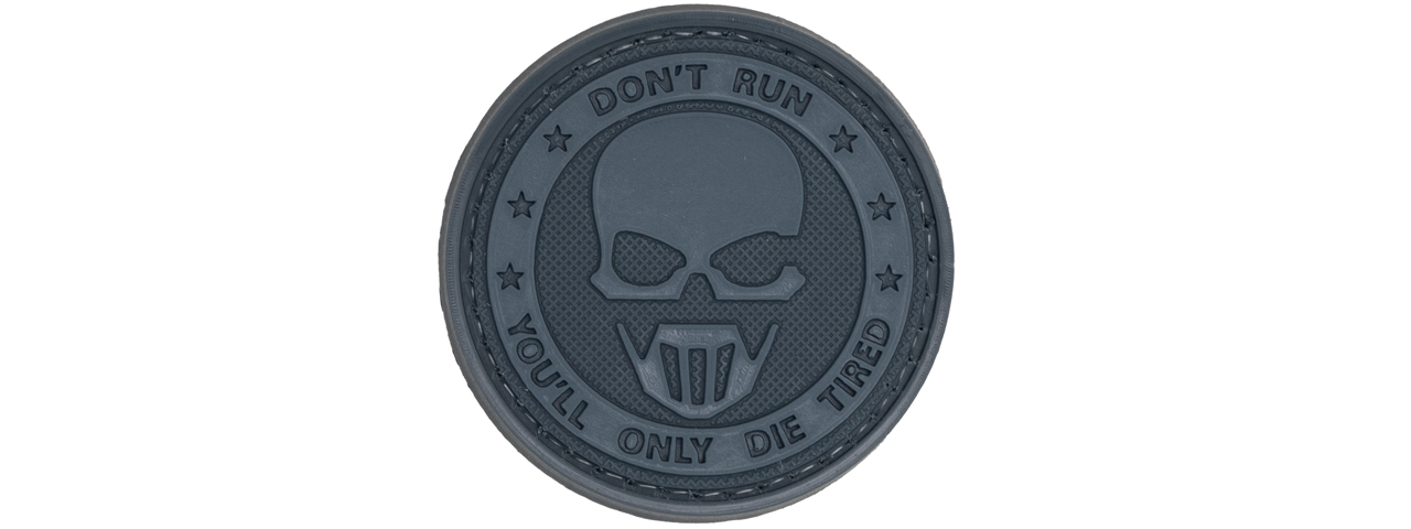 "Don't Run, You'll Only Die Tired" PVC Patch (Color: Black) - Click Image to Close