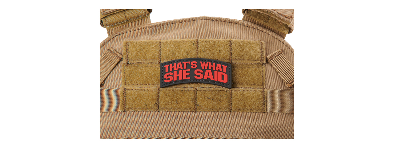 "That's What She Said" PVC Morale Patch (Color: Red) - Click Image to Close