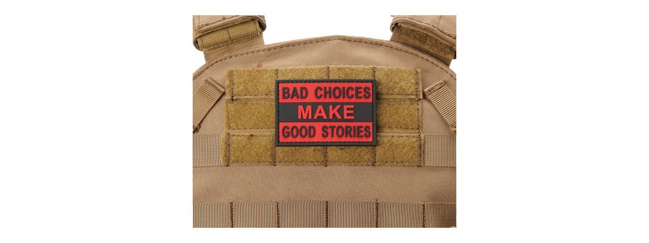 "Bad Choices Make Good Stories" PVC Morale Patch (Color: Red) - Click Image to Close