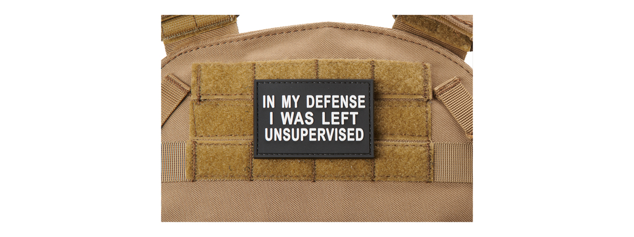 "In My Defense I Was Left Unsupervised PVC Morale Patch (Color: Black) - Click Image to Close
