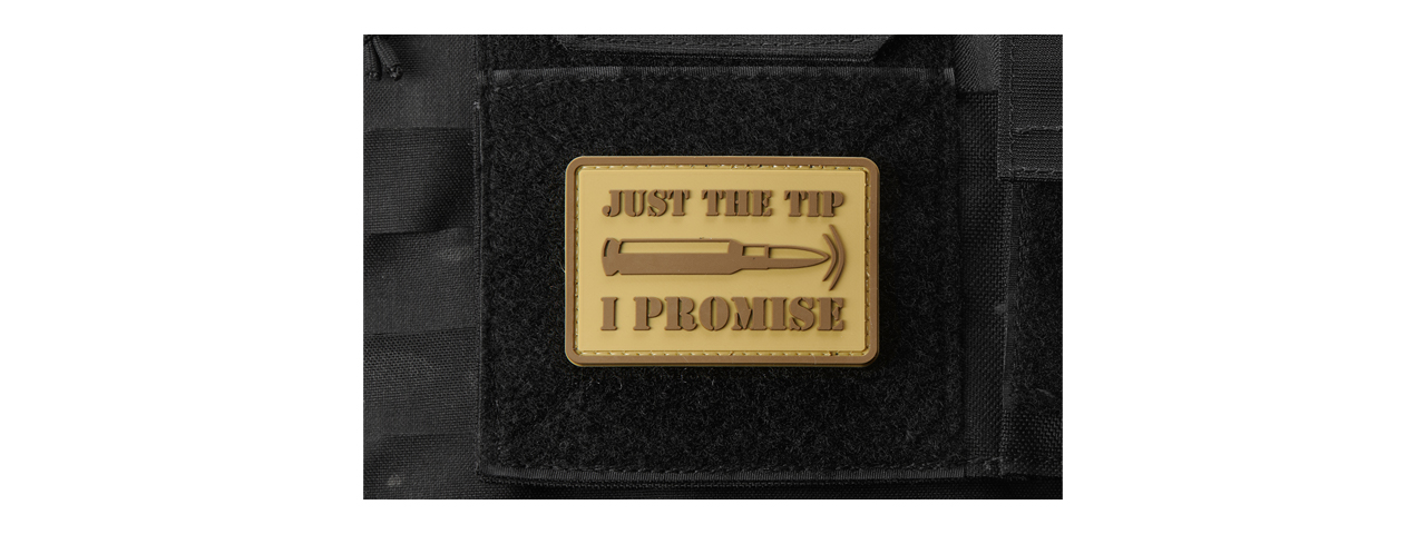 "Bullet Just the Tip, I Promise" PVC Morale Patch (Color: Coyote Tan) - Click Image to Close