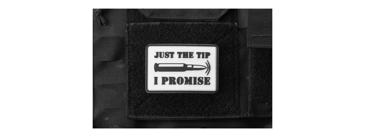 "Bullet Just the Tip, I Promise" PVC Morale Patch (Color: White) - Click Image to Close