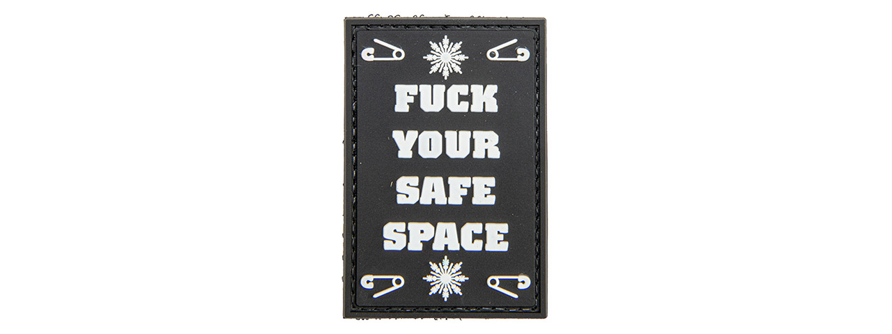 "Fuck Your Safe Space" PVC Patch (Color: Black) - Click Image to Close