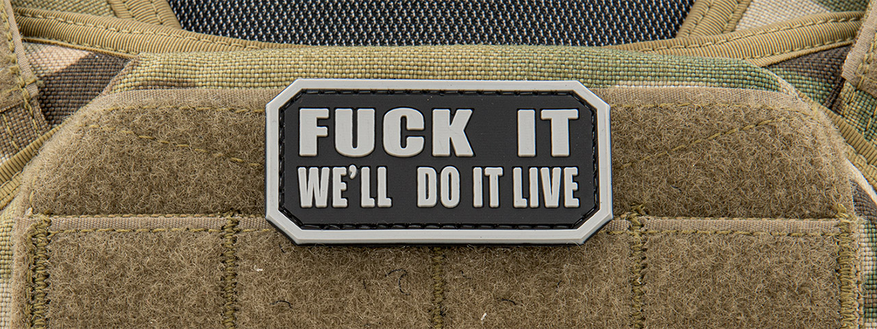 "Fuck it We'll Do it Live" PVC Patch (Color: Black) - Click Image to Close