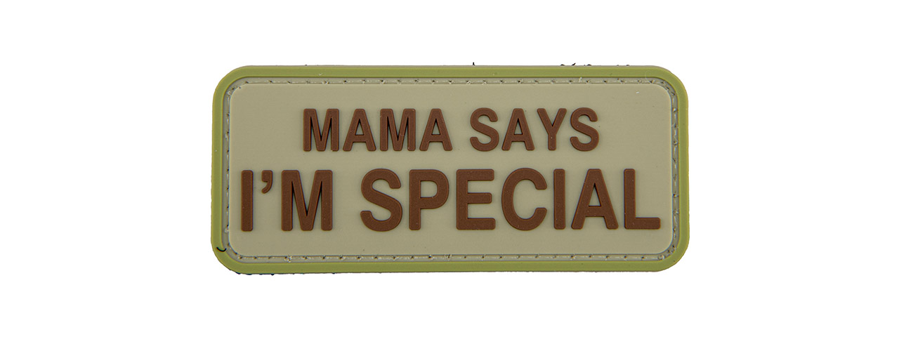 "Mama Says I'm Special" PVC Patch (Color: Khaki) - Click Image to Close