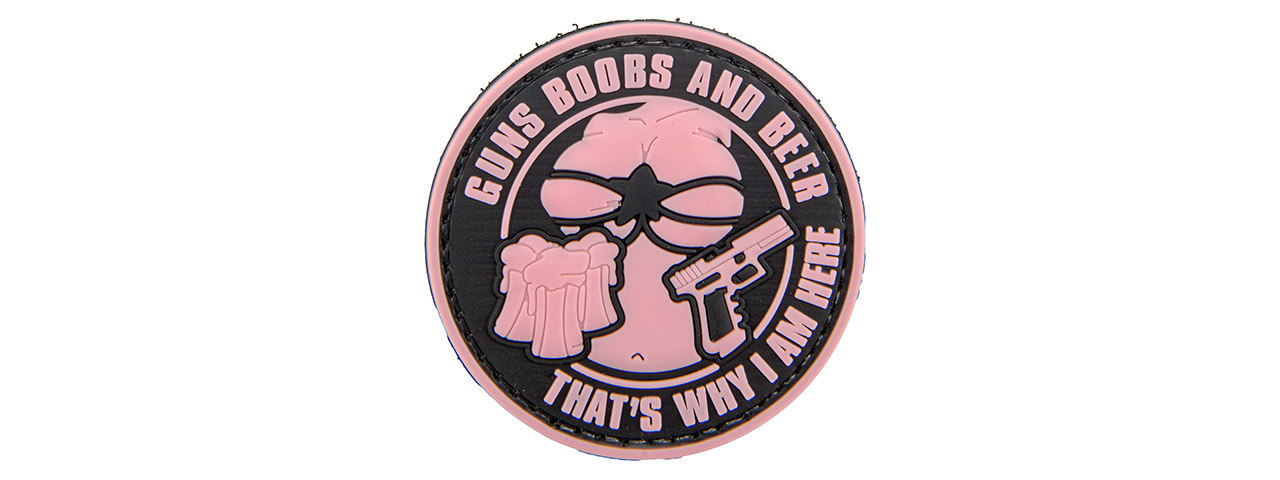 "Guns, Boobs, and Beer, That's Why I AM Here" PVC Patch (Color: Black and Pink) - Click Image to Close