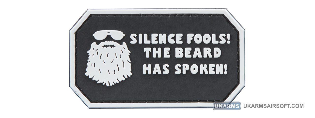 "Silence Fools! The Beard Has Spoken" PVC Morale Patch (Color: Black) - Click Image to Close