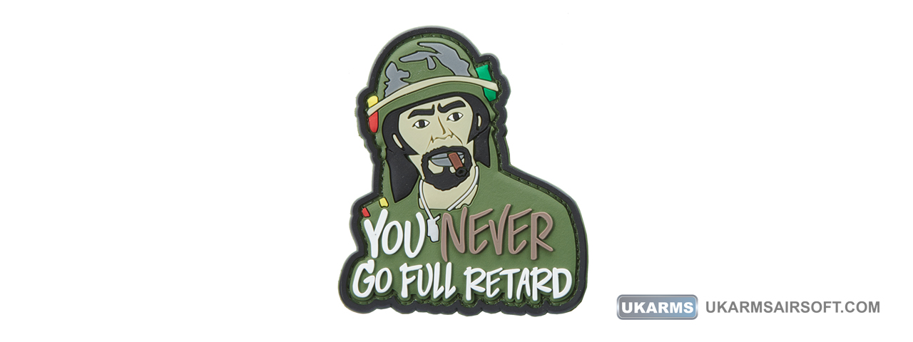 "You Never Go Full Retard" PVC Morale Patch (Color: OD Green) - Click Image to Close
