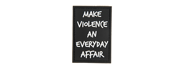 G-FORCE MAKE VIOLENCE AN EVERYDAY AFFAIR PVC MORALE PATCH