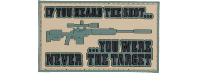 "If You Heard the Shot, You Were Never the Target" PVC Patch