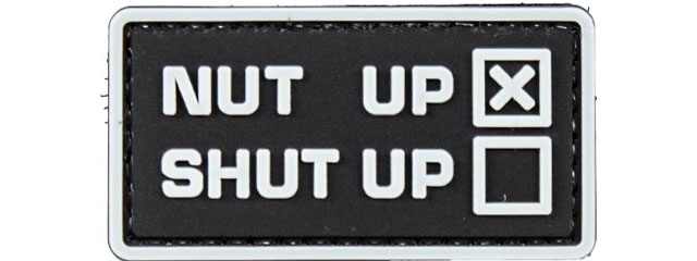 "Nut up or Shut up" PVC Morale Patch (Color: Black)