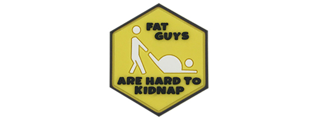 Hexagon PVC Patch "Fat Guys Are Hard to Kidnap"