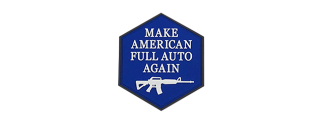 Hexagon PVC Patch "Make America Full Auto Again"