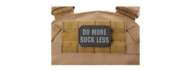 "Do More, Suck Less" PVC Morale Patch (Color: Gray)