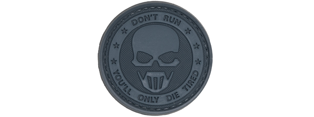 "Don't Run, You'll Only Die Tired" PVC Patch (Color: Black)